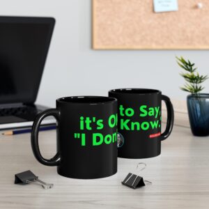 iTamil Shop Black Coffee Mug - it's Okay to Say, 'I Don't Know by Richard Feynman