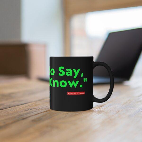 iTamil Shop Black Coffee Mug - it's Okay to Say, 'I Don't Know by Richard Feynman