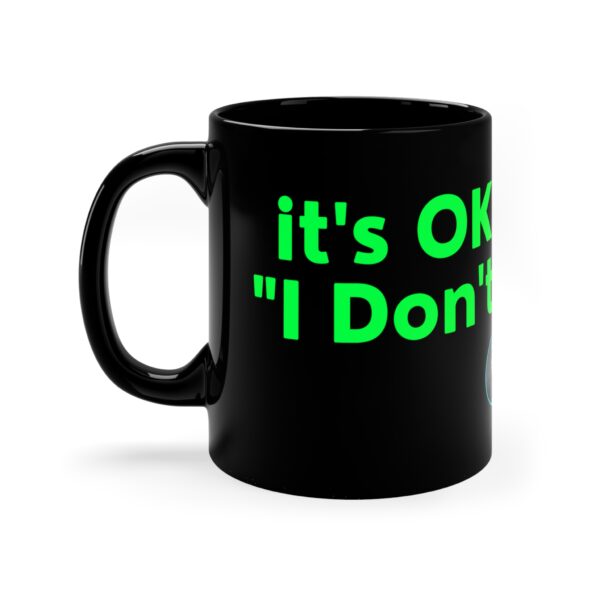 iTamil Shop Black Coffee Mug - it's Okay to Say, 'I Don't Know by Richard Feynman