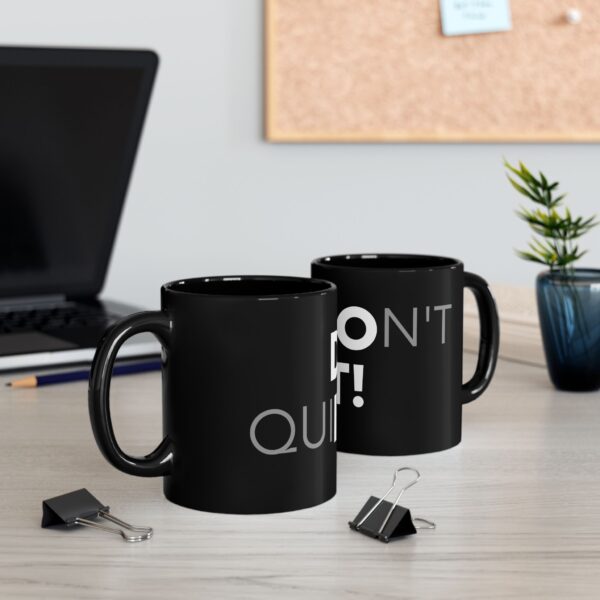 Don't Quit Motivational Quote Black Ceramic Coffee Mug, 325 ml - Image 3