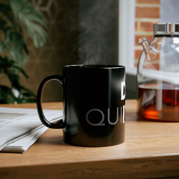 Don't Quit Motivational Quote Ceramic Coffee Mug