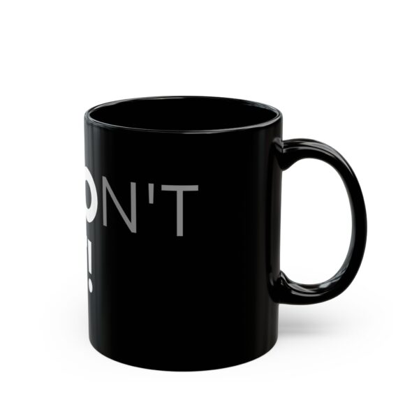 Don't Quit Motivational Quote Black Ceramic Coffee Mug, 325 ml - Image 7
